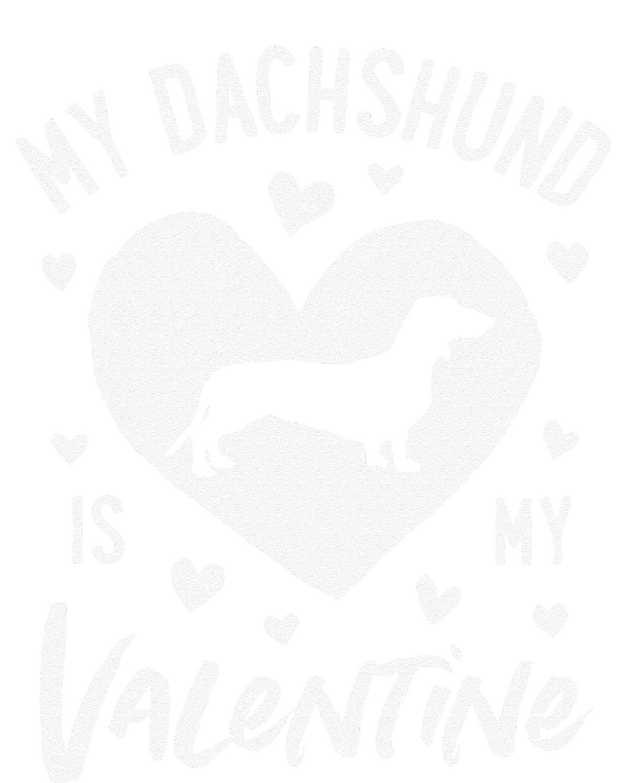 My Dachshund Is My Valentine Valentines Day Funny Dog T-Shirt