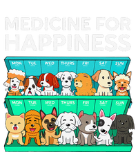 My Medicine For Happiness Called Dogs Every Day Dog Lover T-Shirt