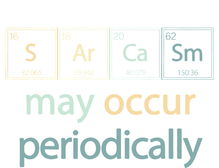 Sarcasm Occur Periodically Scientist Chemistry Elements Joke Ladies Essential Flowy Tank