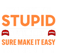 You Cant Fix Stupid But The Hats Sure Make It Easy Women's T-Shirt