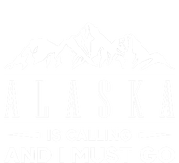 Alaska Is Calling And I Must Go Gift T-Shirt