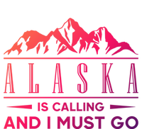 Alaska Is Calling And I Must Go Gift Tie Dye Hoodie