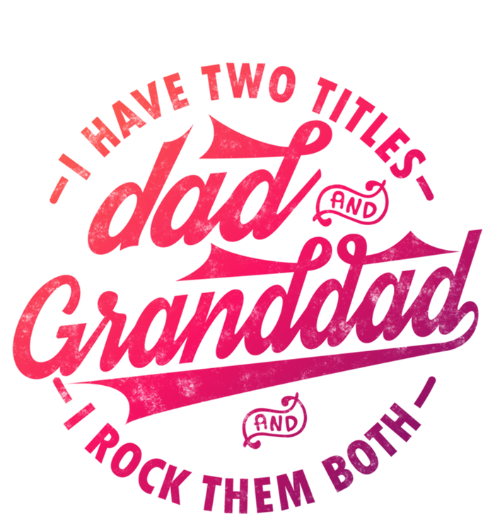 I Have Two Titles Dad And Granddad Gift For Funny Grandpa Gift Ladies Essential Flowy Tank