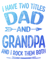 I Have Two Titles Dad And Grandpa Funny Fathers Day Grandpa Gift Women's Racerback Tank