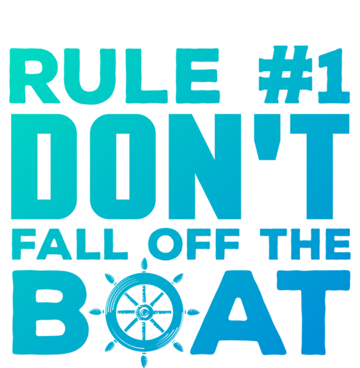 Boating Funny Gift Rule #1 Dont Fall Off The Boat Funny Saying Gift T-Shirt