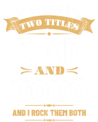 I Have Two Titles Dad Vovo Vintage Fathers Day Grandpa Cute Gift Premium T-Shirt