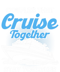 Cruise Couples That Cruise Together Cruising Couples Cute Gift Women's T-Shirt