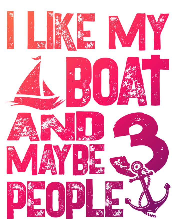 Boats Lover I Like My Boat And Maybe 3 People Boating Gift T-Shirt