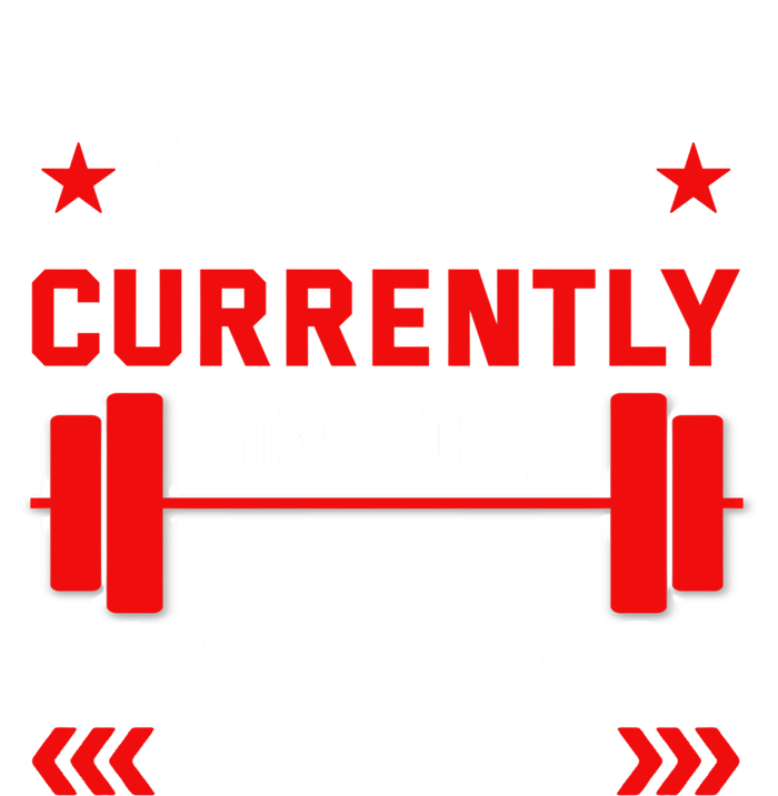 Backprint I Am Currently Under Construction Workout Gift T-Shirt