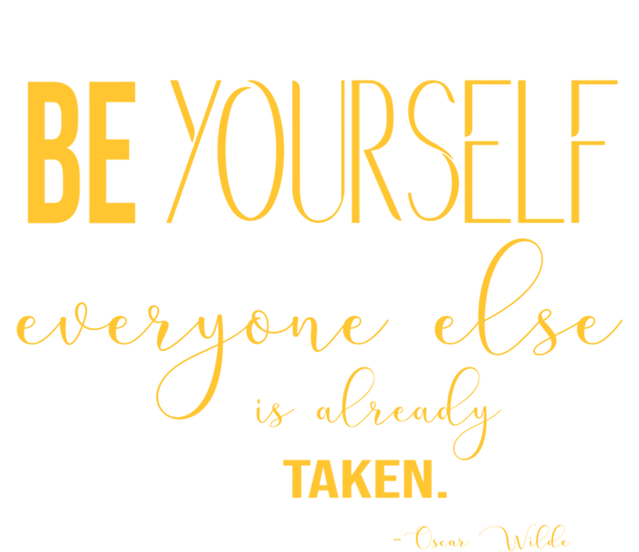 Be Yourself Everyone Else Is Already Taken Oscar Wilde Quote Gift Tank Top