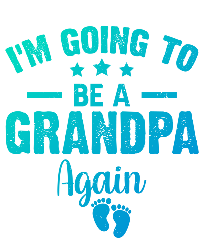 Im Going To Be A Grandpa Again Promoted To Grandpa Again Cute Gift T-Shirt