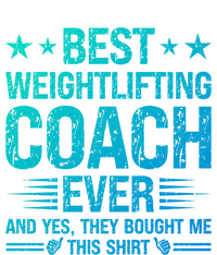 Best Weightlifting Coach Ever Funny Weightlifting Coach Gift T-Shirt