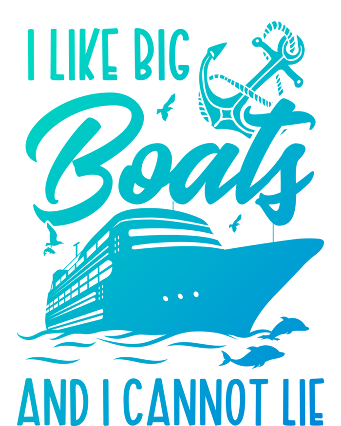 Cruise Ship I Like Bog Boats And I Cannot Lie Funny Great Gift T-Shirt