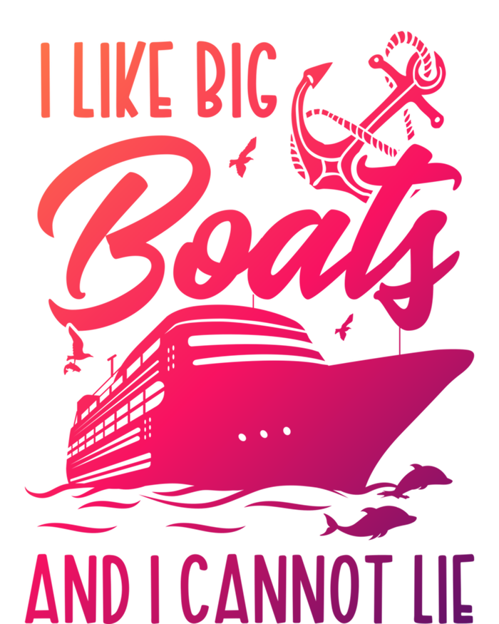 Cruise Ship I Like Bog Boats And I Cannot Lie Funny Great Gift T-Shirt