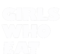 Girls Who Eat Muscle T-Shirt