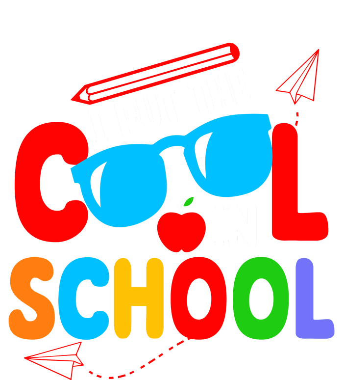 I Put The Cool School Back To School Gift Teacher Student T-Shirt