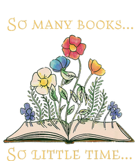 Book With Flower So Many Books Little Time Love To Read Women's T-Shirt