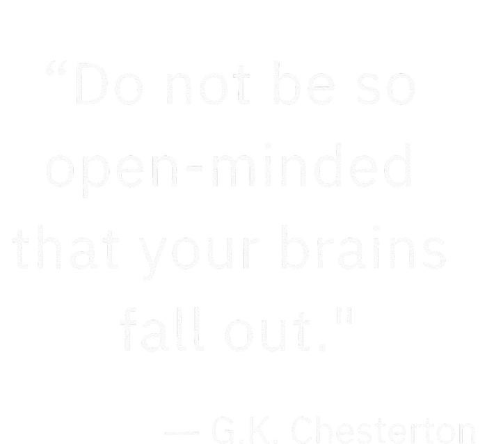 Funny Open Minded G K Chesterton Literary Author Quote T-Shirt