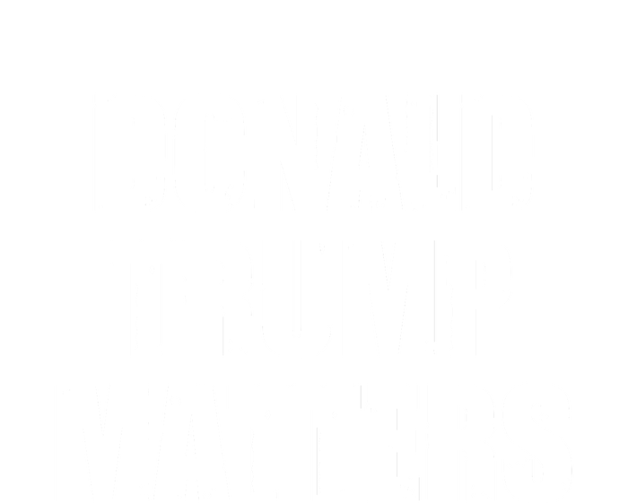 Donald Trump Matters Trump 2024 T-Shirt