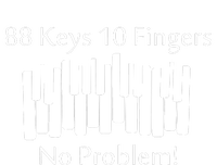 88 Keys 10 Fingers No Problem Piano Keyboard Gift T-Shirt