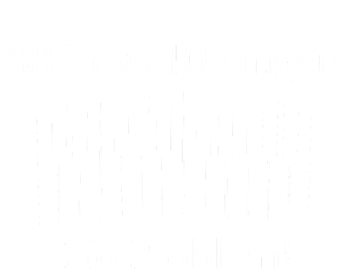 88 Keys 10 Fingers No Problem Piano Keyboard Gift T-Shirt