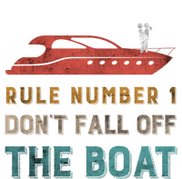 Rule Number 1 Dont Fall Off The Boat Cruising Boating Funny Gift Tie-Dye T-Shirt