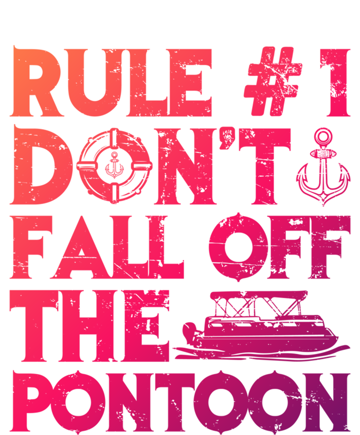 Rule Number 1 Dont Fall Off The Pontoon Boat Funny Gift T-Shirt