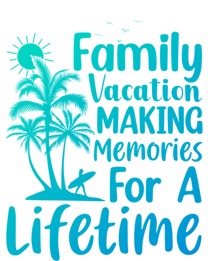 Summer Family Vacation Mode Making Memories For A Lifetime Gift Kids T-Shirt