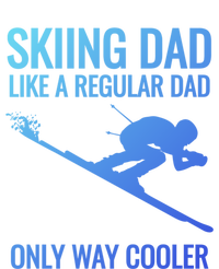 Skiing Dad Like A Regular Dad But Way Cooler Ski Gift Full Zip Hoodie