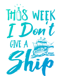 This Week I Dont Give A Ship Cruise Trip Summer Cruising Meaningful Gift Mousepad