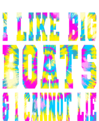 Tie Dye I Like Big Boats And I Cannot Lie Boating Lover Cute Gift Tote Bag