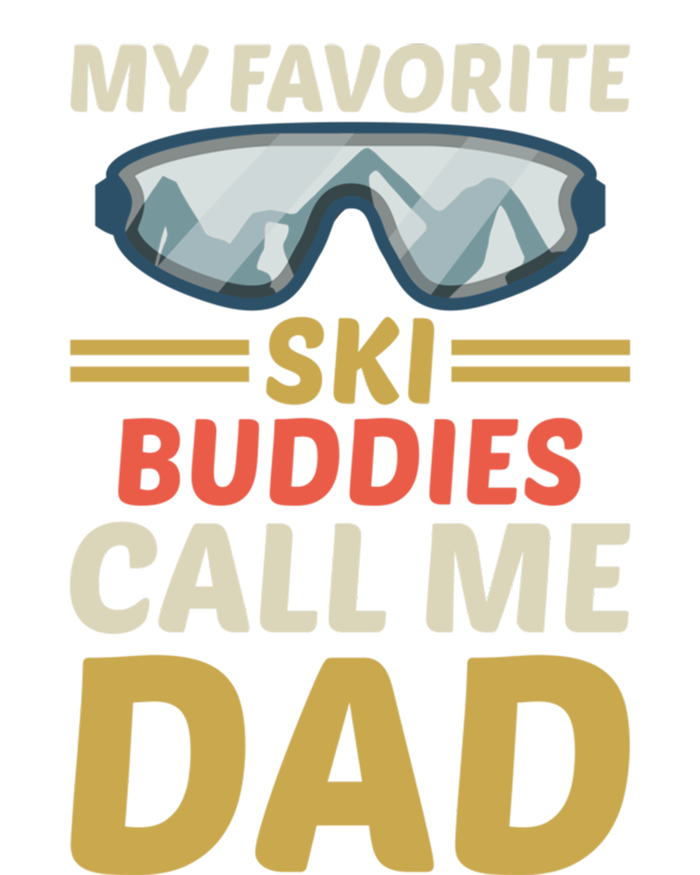 Skiing Dad Ski Dad Ski My Favorite Ski Buddies Call Me Dad Gift Pom Pom 12in Knit Beanie