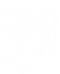 Worlds Okayest Pilot Cute Gift Best Pilot Ever Gift Cool Gift Tank Top