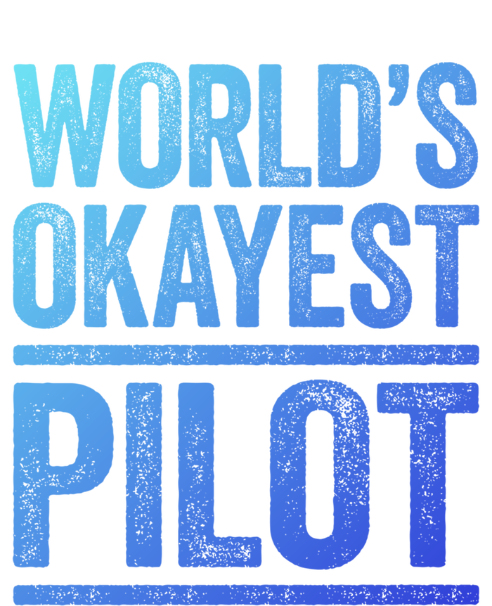 Worlds Okayest Pilot Gift Best Pilot Ever Gift Meaningful Gift Insulated Varsity Jacket