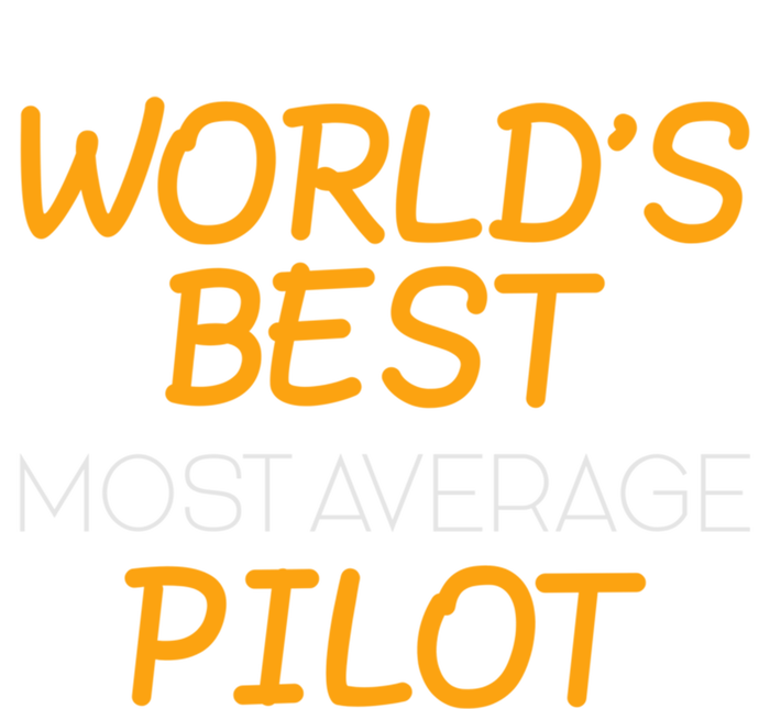 Worlds Okayest Pilot Average Pilot Funny Pilot Great Gift Women's T-Shirt