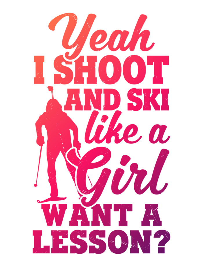 I Shoot And Ski Like Ski Shooter Skiing Biathlon Great Gift T-Shirt