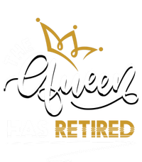 The Queen Has Retired Grandma Old Funny Retiret Gift T-Shirt