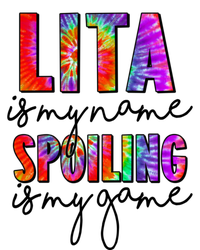 Tie Dye Lita Is My Name Spoiling Is My Game Mothers Day Gift T-Shirt