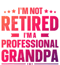 Im Not Retired Im A Professional Grandpa Cute Gift Father Day Gift Tall T-Shirt