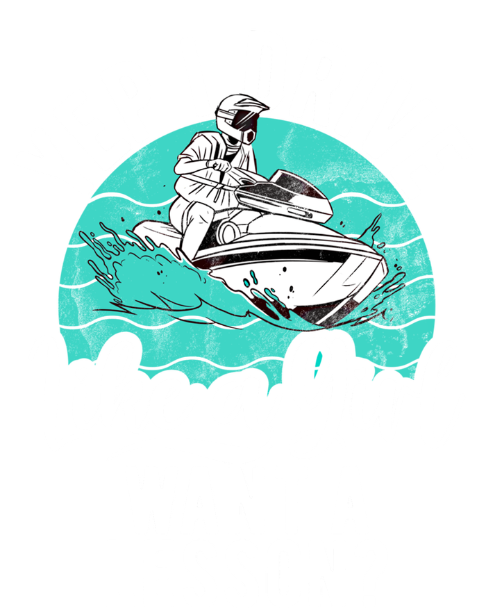 Jet Ski Driver Drive Like A Water Sports Jet Ski Gift Sweatshirt