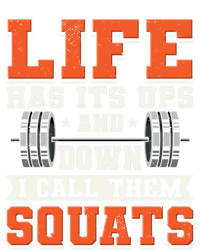 Life Has Its Ups And Downs I Call Them Squats Funny Gym Gift V-Neck T-Shirt