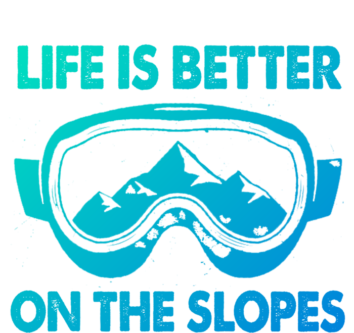 Life Is Better On The Slopes Gift T-Shirt