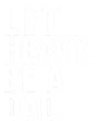 Lift Heavy Be A Dad Fit Dad Bod Fathers Day Gym Design Gift T-Shirt