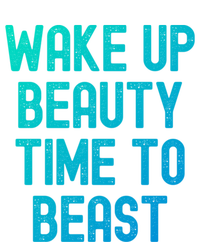 Wake Up Beauty Time To Beast Cute Gift Sustainable Beanie