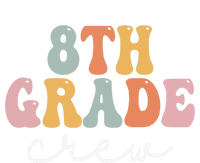 8Th Grade Crew Retro Groovy Happy First Day Of School Gift T-Shirt