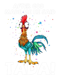 After God Made Me He Said Ta Da Funny Chicken T-Shirt