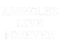 Assholes Live Forever Funny Adult Humor Gift Asshole Cropped Pullover Crew