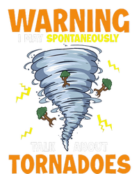 Funny Warning I May Spontaneously Talk About Tornadoes T-Shirt