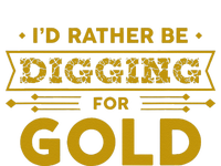 Gold Miner Digger Prospecting Treasure Hunting T-Shirt