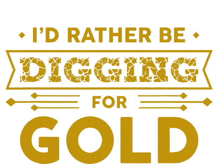 Gold Miner Digger Prospecting Treasure Hunting T-Shirt